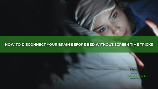 How to Disconnect Your Brain Before Bed Without Screen Time Tricks