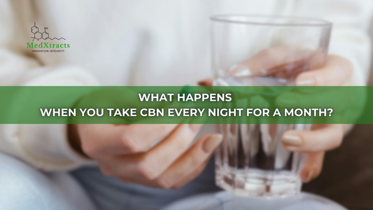 What Happens When You Take CBN Every Night for a Month?