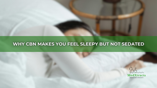 Why CBN Makes You Feel Sleepy but Not Sedated