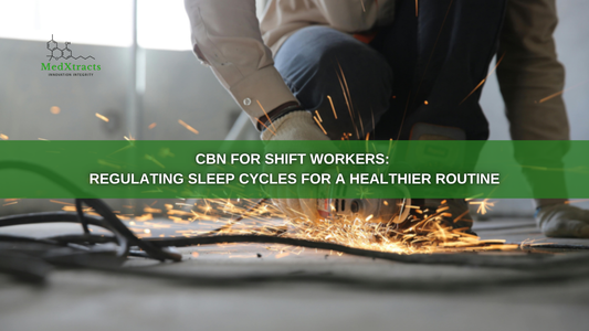 CBN for Shift Workers: Regulating Sleep Cycles for a Healthier Routine